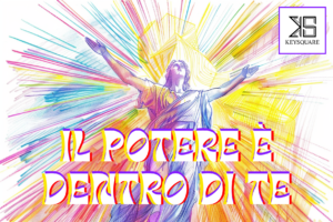 Il potere è dentro di te