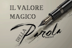 Il valore magico della parola